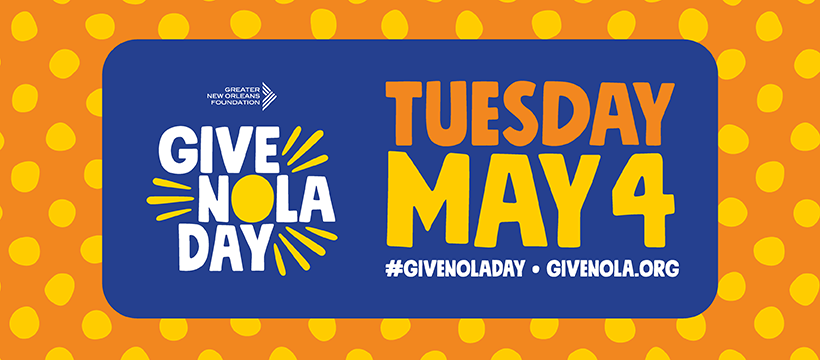 Help us meet our fundraising goal for GiveNOLA Day!